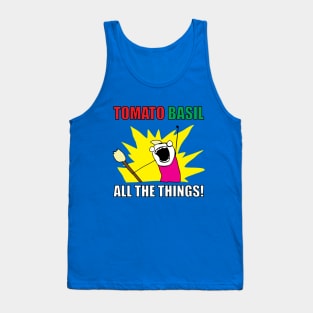 TOMATO BASIL ALL THE THINGS! Tank Top